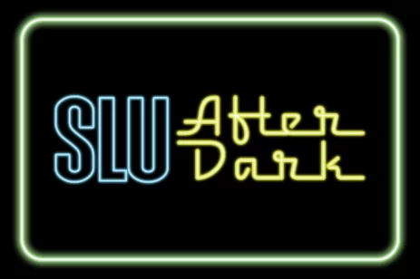 Black neon graphic saying SLU After Dark