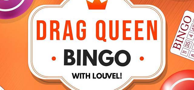 Graphic reading, 'Drag Queen Bingo with Louvel!'